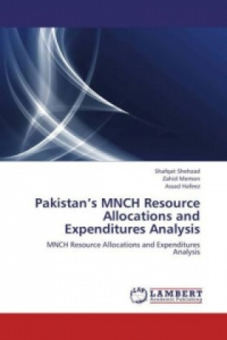 Pakistan's MNCH Resource Allocations and Expenditures Analysis