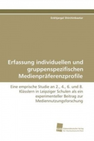 Erfassung individuellen und gruppenspezifischen Medienpräferenzprofile