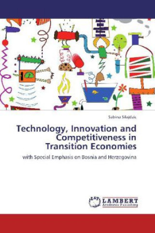 Technology, Innovation and Competitiveness in Transition Economies