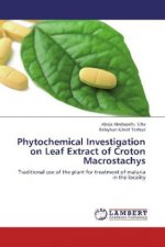 Phytochemical Investigation on Leaf Extract of Croton Macrostachys