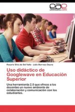 Uso didactico de Googlewave en Educacion Superior