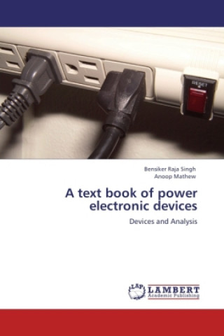 A text book of power electronic devices