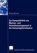 Zur Kompatibilitat von Marken- und Vertriebsmanagement in der Konsumguterindustrie