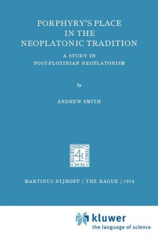 Porphyry's Place in the Neoplatonic Tradition
