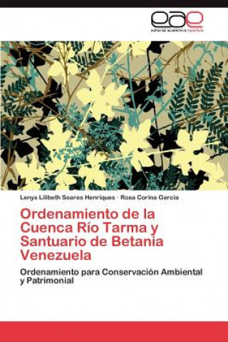 Ordenamiento de La Cuenca Rio Tarma y Santuario de Betania Venezuela