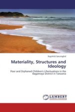 Materiality, Structures and Ideology