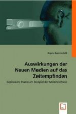 Auswirkungen der Neuen Medien auf das Zeitempfinden