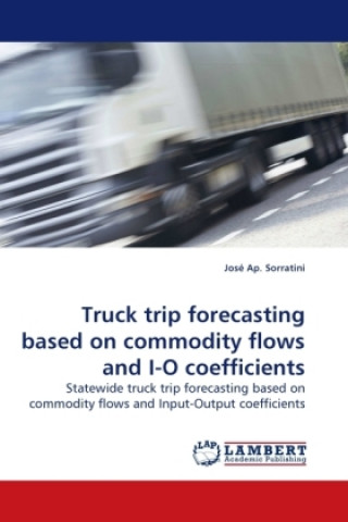 Truck trip forecasting based on commodity flows and I-O coefficients