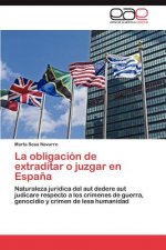 obligacion de extraditar o juzgar en Espana