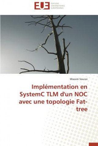 Impl mentation En Systemc Tlm d'Un Noc Avec Une Topologie Fat-Tree