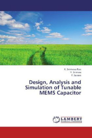 Design, Analysis and Simulation of Tunable MEMS Capacitor