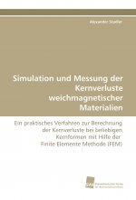 Simulation und Messung der Kernverluste weichmagnetischer Materialien
