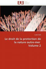 Droit de la Protection de la Nature Outre-Mer Volume 2