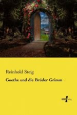 Goethe und die Bruder Grimm