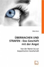 Überwachen und Strafen - Das Geschäft mit der Angst