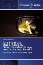 Bibel als Ruck-Spiegel. Schriftmeditationen von H. Leroy. Band 2