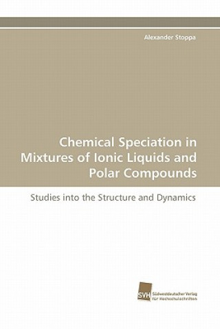 Chemical Speciation in Mixtures of Ionic Liquids and Polar Compounds