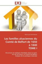 Les familles alsaciennes du Comté de Belfort de 1650 à 1840 TOME I