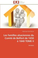 Les Familles Alsaciennes Du Comt  de Belfort de 1650   1840 Tome II