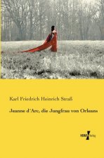 Jeanne dArc, die Jungfrau von Orleans