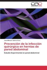 Prevencion de la infeccion quirurgica en hernias de pared abdominal