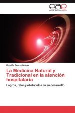 Medicina Natural y Tradicional En La Atencion Hospitalaria