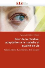 Peur de la récidive, adaptation à la maladie et qualité de vie