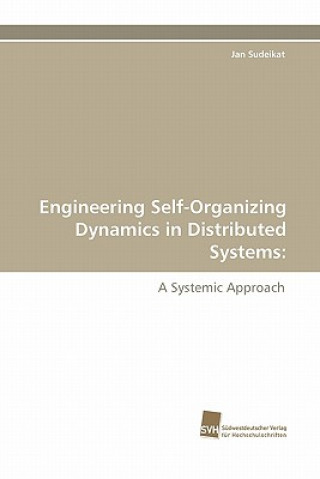 Engineering Self-Organizing Dynamics in Distributed Systems