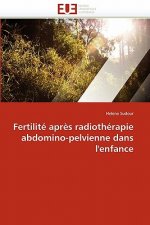 Fertilit  Apr s Radioth rapie Abdomino-Pelvienne Dans l'Enfance