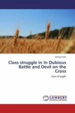 Class struggle in In Dubious Battle and Devil on the Cross