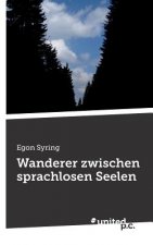 Wanderer Zwischen Sprachlosen Seelen