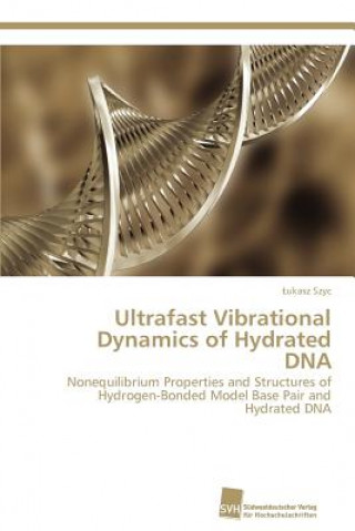Ultrafast Vibrational Dynamics of Hydrated DNA