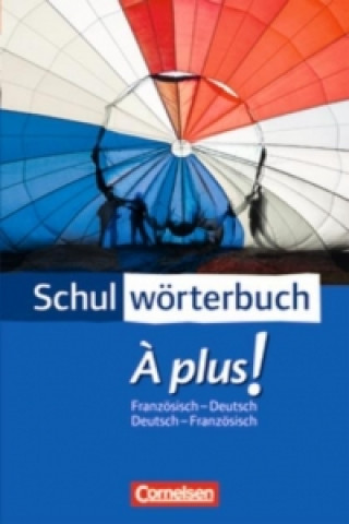 Cornelsen Schulwörterbuch. ? plus! Ausgabe 2004. Französisch - Deutsch / Deutsch - Französisch