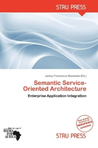 Semantic Service-Oriented Architecture