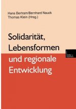Solidarit t, Lebensformen Und Regionale Entwicklung
