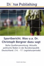 Sportbericht. Was u.a. Dr. Christoph Bergner dazu sagt