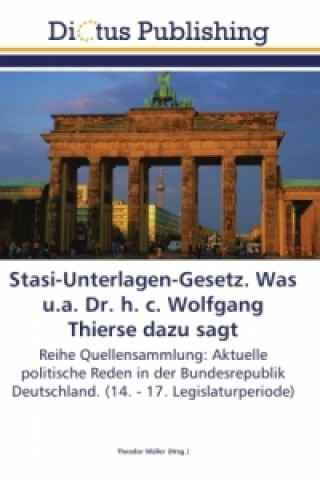 Stasi-Unterlagen-Gesetz. Was u.a. Dr. h. c. Wolfgang Thierse dazu sagt