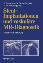 Stent-Implantationen und Vaskulare MR-Diagnostik