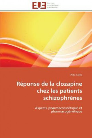 R ponse de la Clozapine Chez Les Patients Schizophr nes