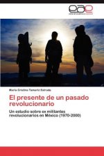presente de un pasado revolucionario