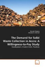 The Demand for Solid Waste Collection in Accra: A Willingness-to-Pay Study