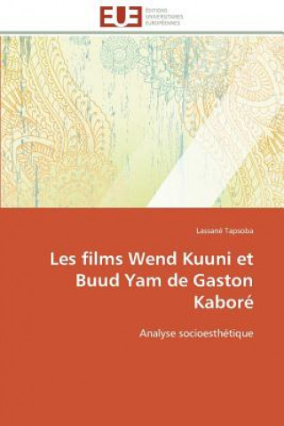 Les Films Wend Kuuni Et Buud Yam de Gaston Kabor