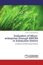 Evaluation of Micro-enterprises through DWCRA in Srikakulam District