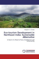 Eco-tourism Development in Northeast India: Sustainable Alternative