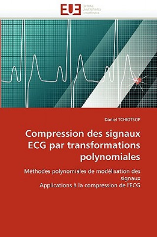 Compression Des Signaux ECG Par Transformations Polynomiales