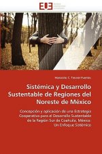 Sist mica y Desarrollo Sustentable de Regiones del Noreste de M xico