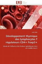 D veloppement Thymique Des Lymphocytes T R gulateurs Cd4+ Foxp3+