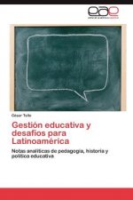 Gestion Educativa y Desafios Para Latinoamerica