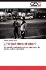 ?Por que dura el amor?