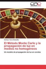 Metodo Monte Carlo y la propagacion de luz en medios no homogeneos